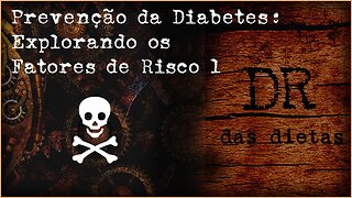 Desvendando os Segredos da Prevenção da Diabetes: Explorando os Fatores de Risco (Parte 1)#diabetes