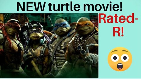NEW TMNT Movie! RATED-R!!