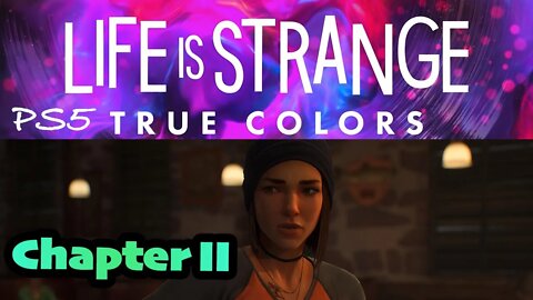 True Colors (17) Chapter Two [Life is Strange Lets Play PS5]