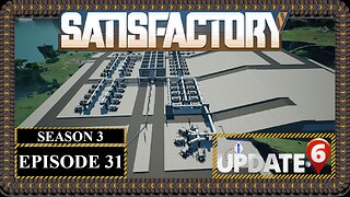 Modded | Satisfactory U6 | S3 Episode 31