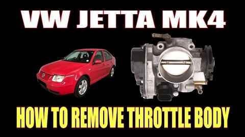 VW JETTA MK4 - HOW TO REMOVE THROTTLE BODY