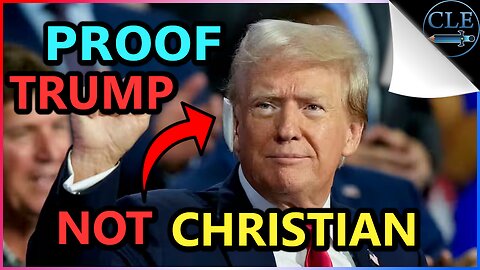 Proof Trump is NOT a Christian