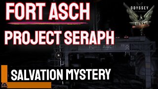 Fort Asch Project Seraph Logs // Elite Dangerous