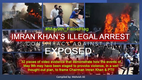 32 pieces of video evidence that demonstrate how the events of May 9th may