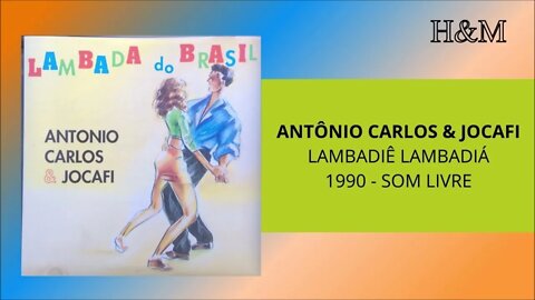 ANTÔNIO CARLOS & JOCAFI - LAMBADIÊ LAMBADIÁ