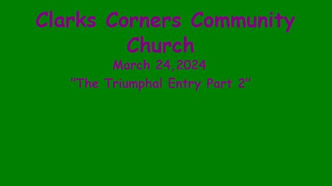 03/24/2024 The Triumphal Entry Part 2