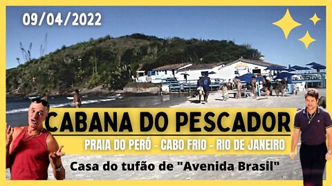 💚💛🌞💥CABANA DO PESCADOR ( CASA DO TUFÃO DA NOVELA AVENIDA BRASIL) - PRAIA DO PERÓ - 🌞CABO FRIO - RJ