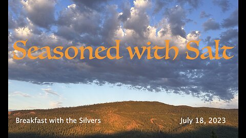 Seasoned with Salt - Breakfast with the Silvers & Smith Wigglesworth Jul 18