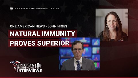 Dr. Gold on OANN with John Hines - Natural Immunity Proves Superior