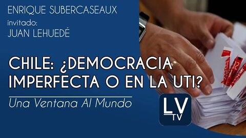 Chile ¿Democracia imperfecta o en la UTI?