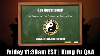 Kung Fu Training - Weekly Webinar Q&A