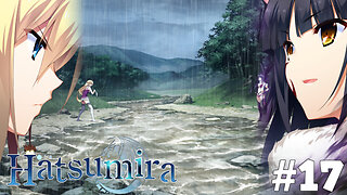 Hatsumira -from the future undying- (Part 17) - Becoming A Sinner