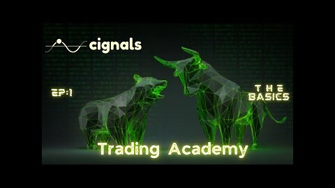 Cignals Trading Academy - Lesson 1 - The Basics