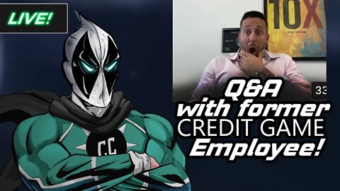 LIVE: QUESTIONS AND ANSWERS WITH CREDIT GAME EMPLOYEE!