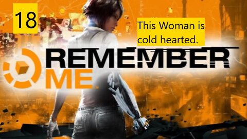 I caused this woman to be heartless - Remember Me- Gameplay Walkthrough E18- Headshot-part 4