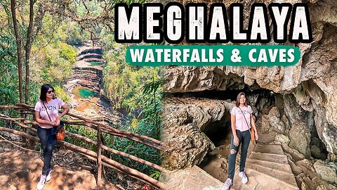 Beautiful Waterfalls & Caves in SOHRA, MEGHALAYA (Cherrapunji) | Police Bazaar in SHILLONG | Ep #4