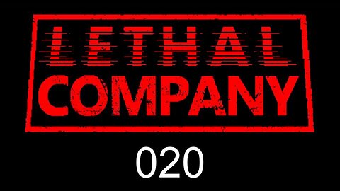 Lethal Company EP020