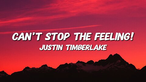 Justin Timberlake - CAN'T STOP THE FEELING! (Lyrics)