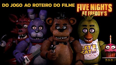 FNAF - Five Nights At Freddy's - roteiro