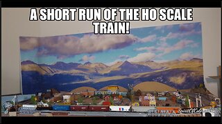 A SHORT RUN OF THE HO SCALE TRAIN!