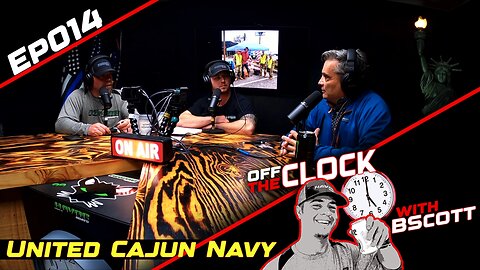 United Cajun Navy: The Heart of Disaster Relief | Off The Clock with B Scott | Ep014