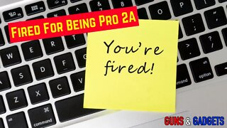 Fired For Being Pro 2A