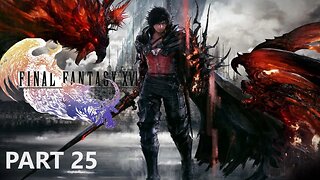 Things Fall Apart - Final Fantasy XVI Part 25