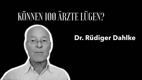 Dr. Ruediger Dahlke - "Können 100 Ärzte lügen?"