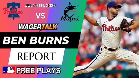 MLB Picks and Predictions | Mariners vs Astros | Phillies vs Marlins | Ben Burns Report July 7