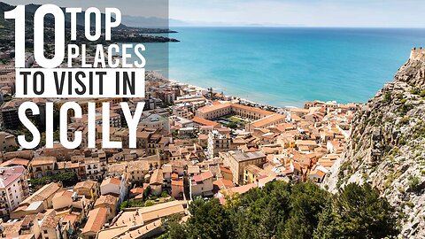 Top 10 Best Places to Visit in Sicily!