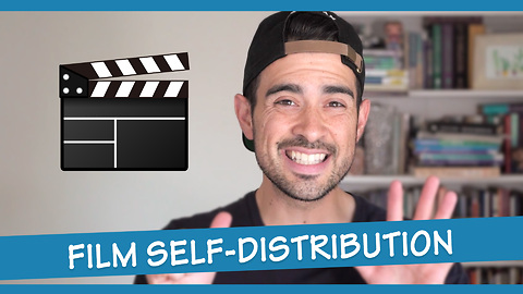 6 practical steps for film self-distribution