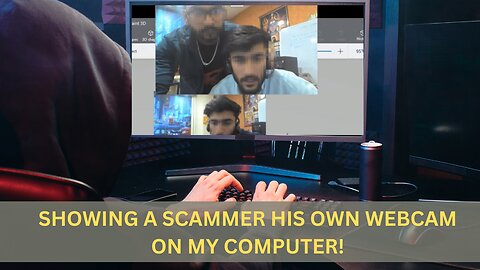 SHOWING A SCAMMER HIS OWN WEBCAM ON MY COMPUTER!