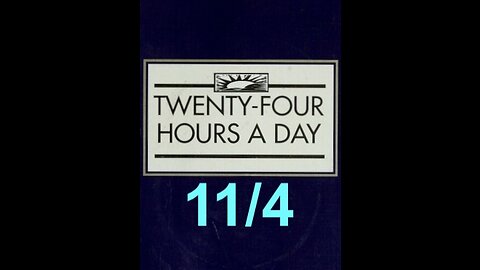 Twenty-Four Hours A Day Book Daily Reading – November 4 - A.A. - Serenity Prayer & Meditation