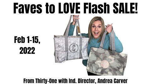 Faves to LOVE Flash Sale from Thirty-one with Ind. Director, Andrea Carver Feb 1-15, 2022