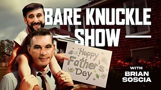 The Bare Knuckle Show with Brian Soscia