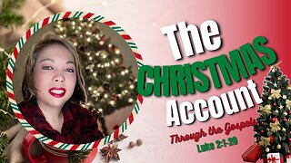 The Christmas Account Through the Gospels | Episode 3: Luke 2:1-20