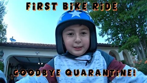 First Bike Ride - Goodbye Quarantine!