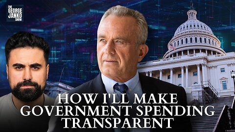 RFK Jr.: How I’ll Make Government Spending Transparent