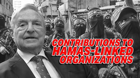 GEORGE SOROS FACES CRITICISM OVER ALLEGED CONTRIBUTIONS TO HAMAS-LINKED ORGANIZATION