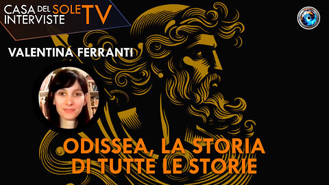 Valentina Ferranti: Odissea, la storia di tutte le storie