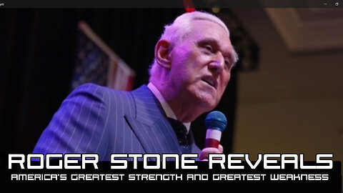 Roger Stone Reveals America's Great Strength and Weakness