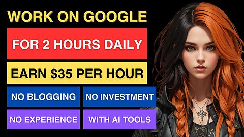 Earn $35 Per Hour Working on Google | Legit Online Job Opportunity