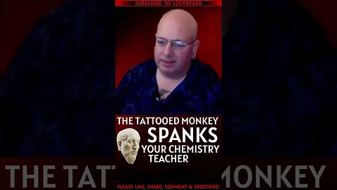 MONKEY SPANKS YOUR CHEMISTRY TEACHER