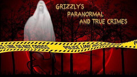 Grizzly’s Paranormal and True Crime with Shalyn Rodgers