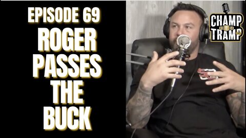 Roger Passes The Buck | Episode #69 | Champ and The Tramp