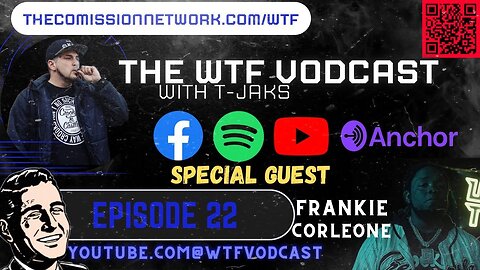 The WTF Vodcast EPISODE 22 - Featuring Frankie Corleone