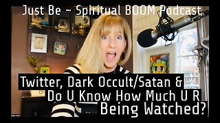 Just Be~Spiritual BOOM: Twitter, Dark Occult/Satan, Do U Know How Much U R Being Watched