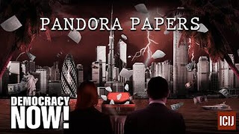 Pandora Papers: Massive Leak Exposes How the Criminal Elite Launder, Shield and Hide Their Wealth