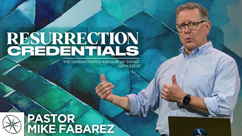 Resurrection Credentials: The Demonstrated Kingship of Christ (John 2:13-22) | Pastor Mike Fabarez