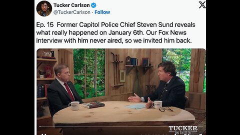 Tucker on Twitter: Former Capitol Police Chief Steven Sund exposes January 6th.